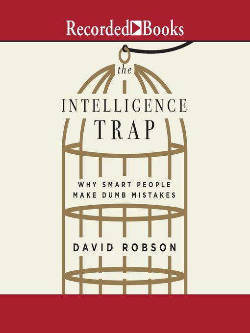 Title details for The Intelligence Trap by David Robson - Available